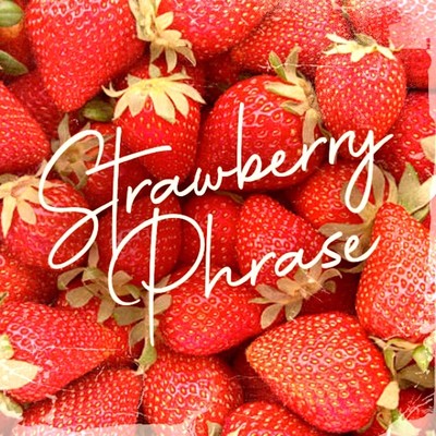 Strawberry Phrase