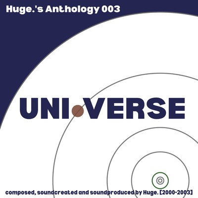 Huge.'s Anthology 003 -UNI.VERSE-