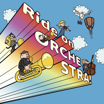Ride on ORCHESTRA!