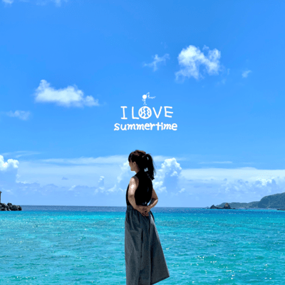 I LOVE summertime