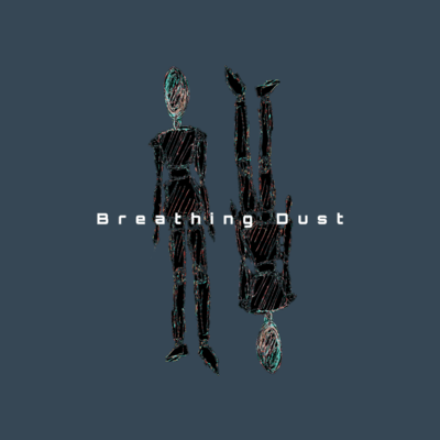 Breathing Dust