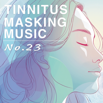 Tinnitus Masking Music No.23 - Tinnitus Relief via Special Sound -