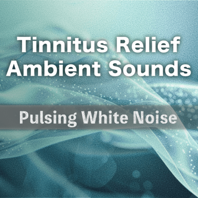 Tinnitus Relief Ambient Sounds: Pulsing White Noise