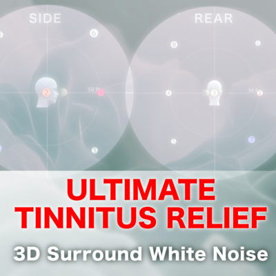ULTIMATE TINNITUS RELIEF - 3D Surround White Noise