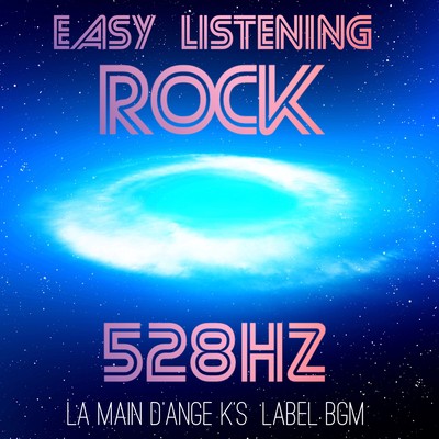 528Hz Easy listening rock music