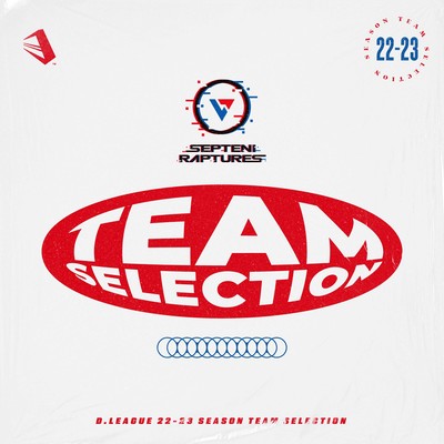 D.LEAGUE 22-23 SEASON - TEAM SELECTION