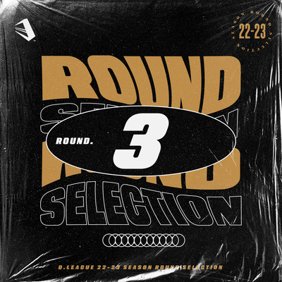 D.LEAGUE 22-23 SEASON - ROUND SELECTION - ROUND.3