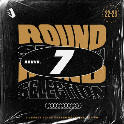 D.LEAGUE 22-23 SEASON - ROUND SELECTION - ROUND.7