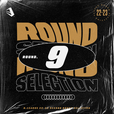 D.LEAGUE 22-23 SEASON - ROUND SELECTION - ROUND.9