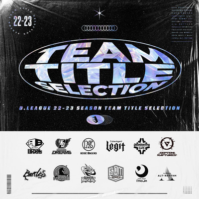 D.LEAGUE 22-23 SEASON - TEAM TITLE SELECTION