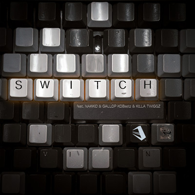 Switch (feat. NAKKID, GALLOP KOBeatz & KILLA TWIGGZ)