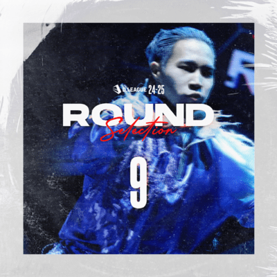 D.LEAGUE 24 -25 SEASON - ROUND SELECTION - ROUND.9