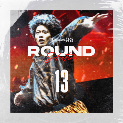 D.LEAGUE 24 -25 SEASON - ROUND SELECTION - ROUND.13