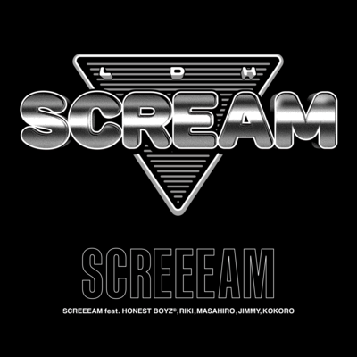 SCREEEAM (feat. HONEST BOYZ, RIKI, MASAHIRO, JIMMY & KOKORO)