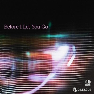 Before I Let You Go (feat. Mike Champion)