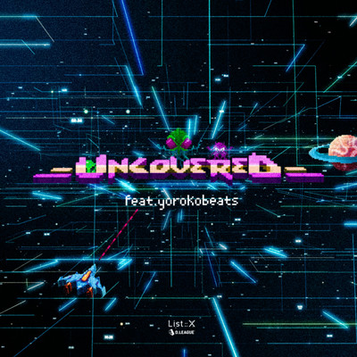 UNCOVERED (feat. yorokobeats)