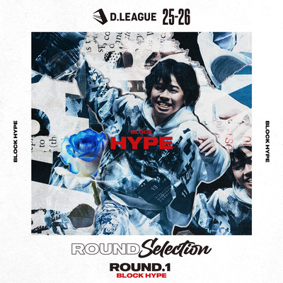 D.LEAGUE 25 -26 SEASON - ROUND SELECTION - ROUND.1 BLOCK HYPE