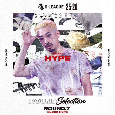 D.LEAGUE 25 -26 SEASON - ROUND SELECTION - ROUND.7 BLOCK HYPE