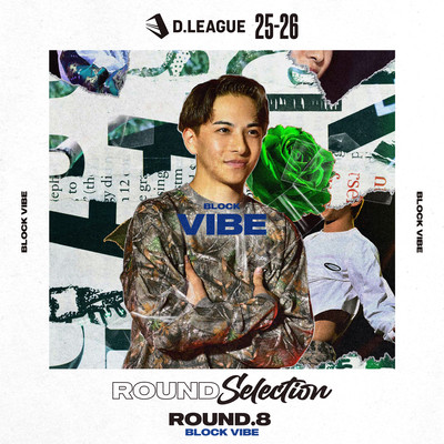 D.LEAGUE 25 -26 SEASON - ROUND SELECTION - ROUND.8 BLOCK VIBE