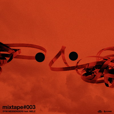 mixtape #003 (feat. MELZ)
