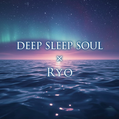 Deep Sleep Soul