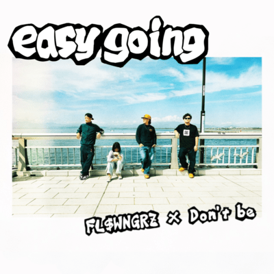 easygoing (feat. Don't be, igarashi, MNB Naked & Dawg Ma Era)