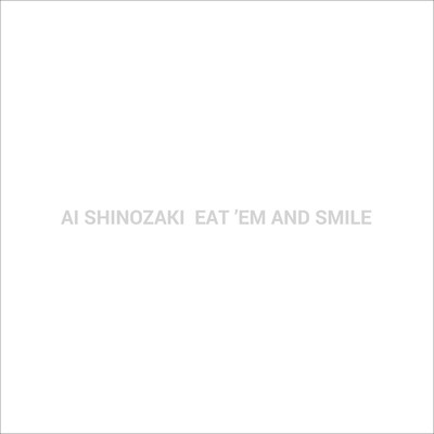EAT 'EM AND SMILE