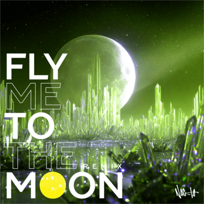 FLY ME TO THE MOON (Remix)