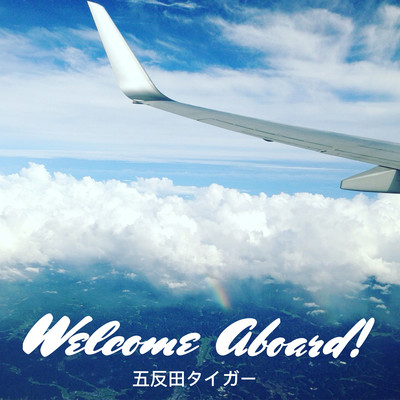 WELCOME ABOARD!