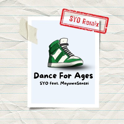 Dance For Ages (SYO Remix)