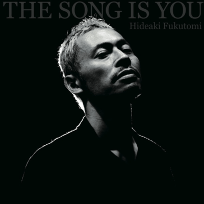 THE SONG IS YOU