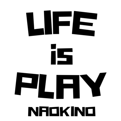 LIFE is PLAY