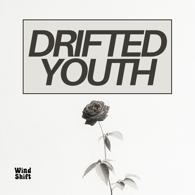 Drifted Youth