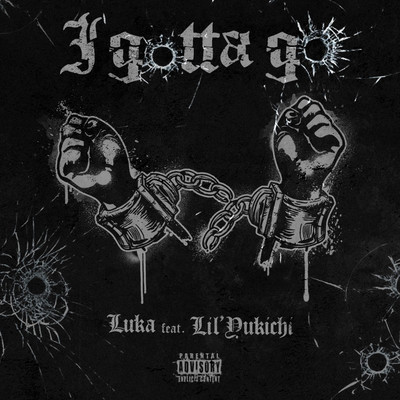 I gotta go (feat. Lil'Yukichi)
