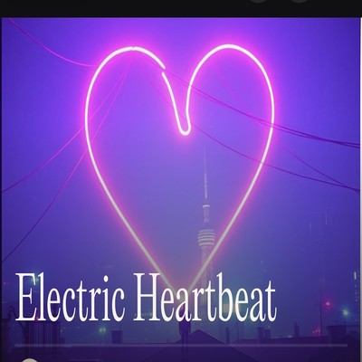 Electric Heartbeat