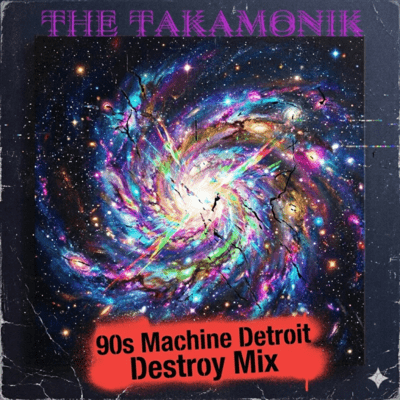 Galactic Arts (90s Machine Detroit Destroy Mix)