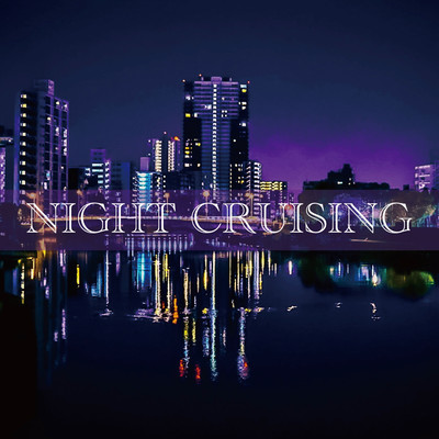 NIGHT CRUISING