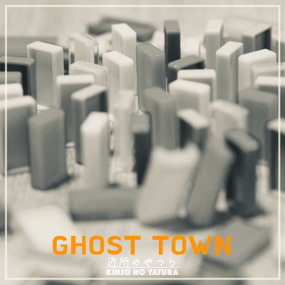 GHOST TOWN