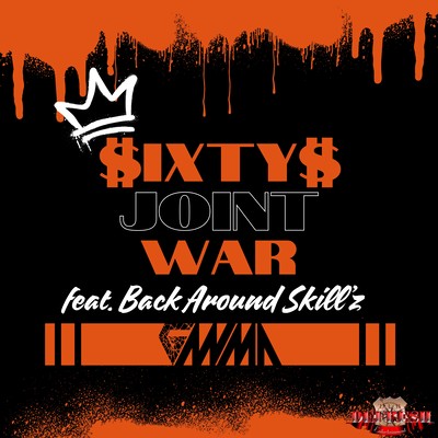 $IXTY$ JOINT WAR (feat. BACK AROUND SKILL'z)