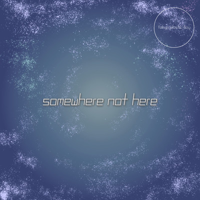 Somewhere not here