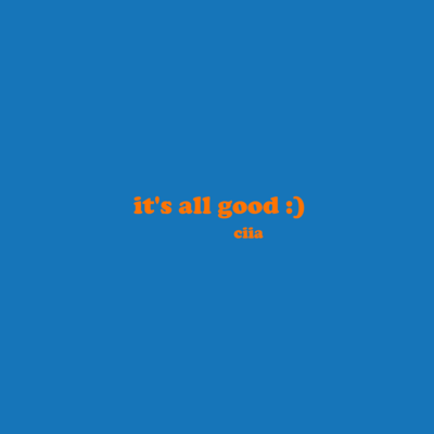 it's all good