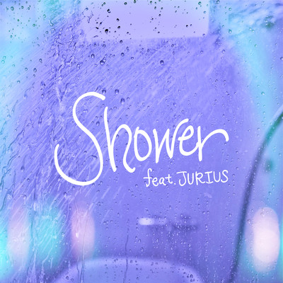 Shower (feat. JURIUS)