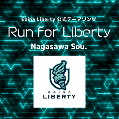 Run for Liberty (Ebina Liberty ver.)