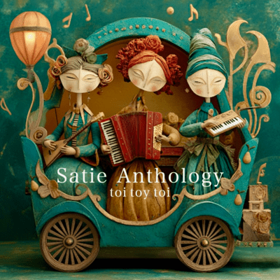 Satie Anthology
