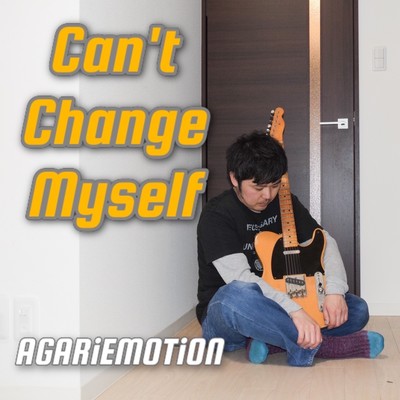 Can't Change Myself