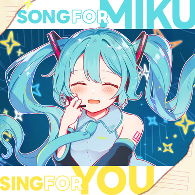 Song for Miku, Sing for You (feat. HATSUNE MIKU)