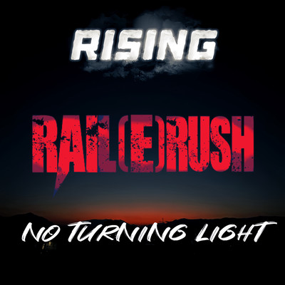 RISING / No Turning Light