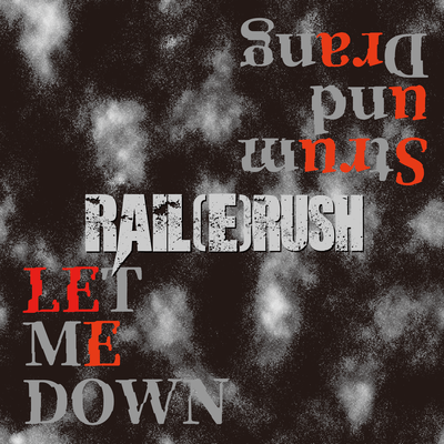 LET ME DOWN / Strum und Drang