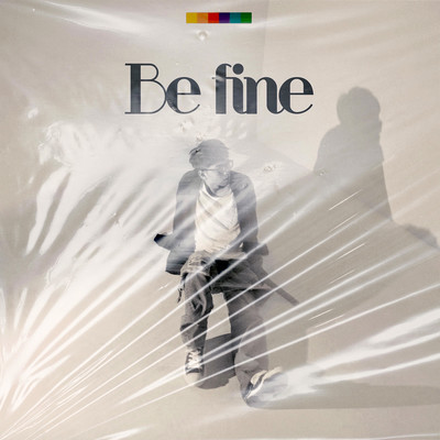 be fine