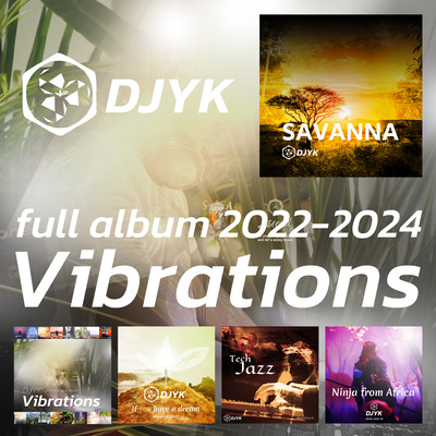 Vibrations 2022-2024 w/ SAVANNA